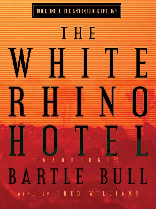Title details for The White Rhino Hotel by Bartle Bull - Available